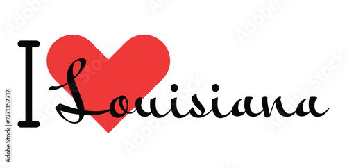 I love Louisiana state of the United States of America. Hand drawn letters with red heart. USA regions vector illustration, lettering in modern design