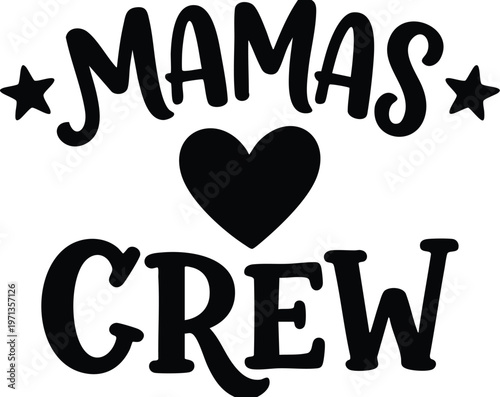 Mamas heart crew phrase with stars black and white vector art