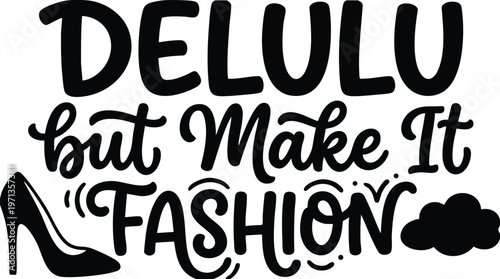 Delulu but make it fashion quote with high heel and cloud silhouette vector art