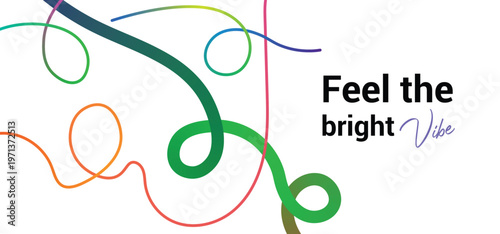 Abstract illustration of colorful swirling lines with the text feels the bright vibe on white