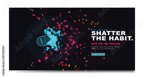 Shatter the Habit Anti Drug Campaign Banner Template for International Day Against Drug Abuse with Abstract Particle Dispersion Effect Background Vector EPS