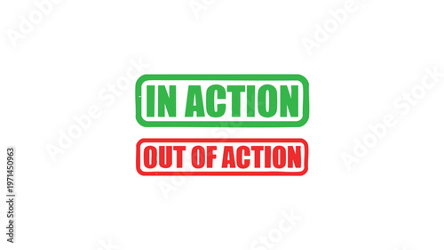Two contrasting status signs, one indicating 'In Action' and the other 'Out of Action'.