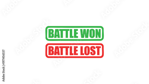 Battle Won, Battle Lost: A direct visual message displaying two contrasting statements, BATTLE WON and BATTLE LOST representing the outcomes in any situation. 