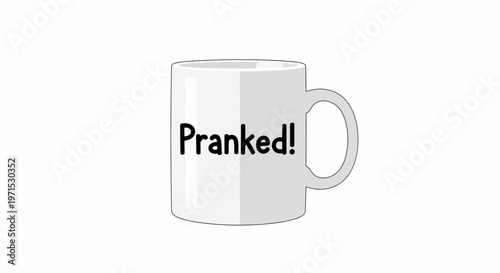Pranked coffee mug with text.