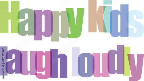 Colorful Text Happy Kids Laugh.