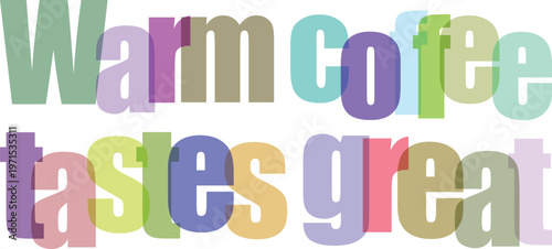 Colorful coffee typography, warm coffee text, great taste phrase, multicolored letters isolated PNG with Transparent Background