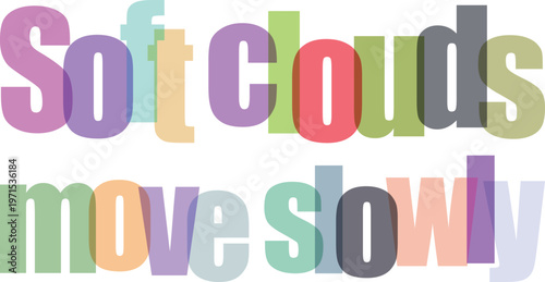 Colorful Text Soft Clouds Move Slowly.