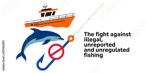 An illustrative graphic highlighting the global campaign against illegal unreported and unregulated fishing Vector, illustration