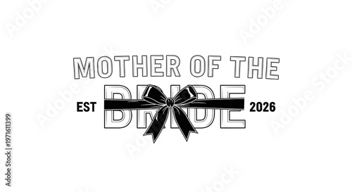 Mother of the bride design with bow and established date