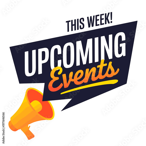 This week upcoming events announcement with megaphone on white background