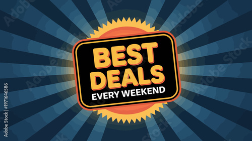 Best deals every weekend sale promotion discount offer announcement sign board