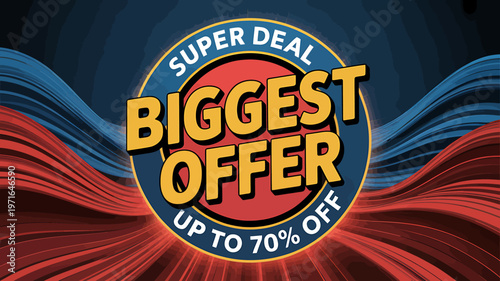 Biggest offer super deal up to seventy percent off sale advertisement