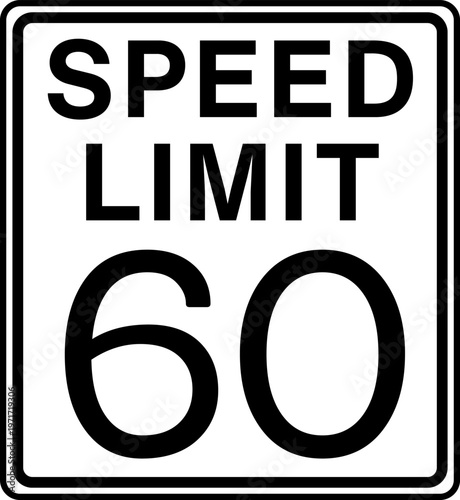 Speed limit 60 mph traffic sign, Speed limit 60 miles per hour road sign