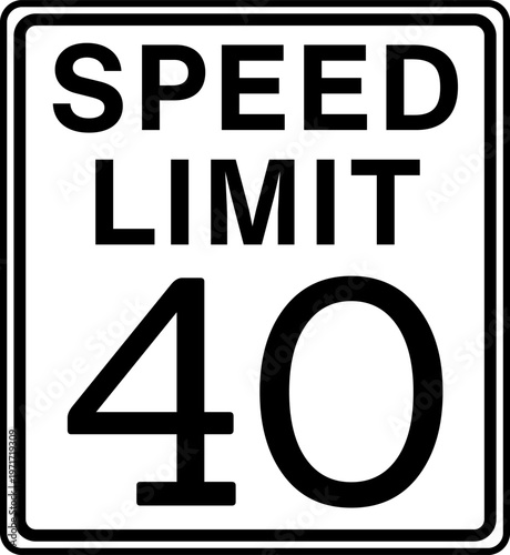 Speed limit 40 mph traffic sign, Speed limit 40 miles per hour road sign