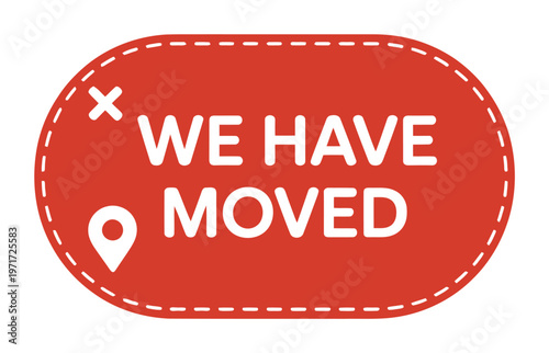 Red "We Moved" Sign with Location Pin and Crosshair