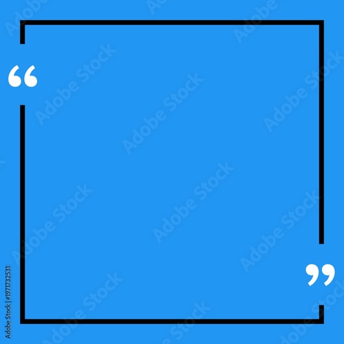 Blank blue square space framed with black border, Quote frame. Template design of empty quotes square for statements or comments. Message typography, phrase and quotation.