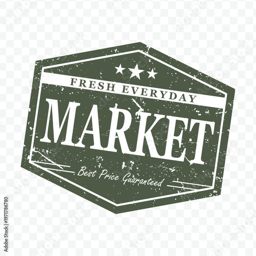 vintage green hexagon market label with grunge texture and fresh everyday best price guaranteed text