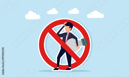 Businessman holding broken light bulb confused inside prohibition sign illustration of rejecting irrelevant ideas and innovation in business management
