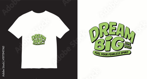 Dream big live bold fuel your fearless spirit motivational quote t-shirt design