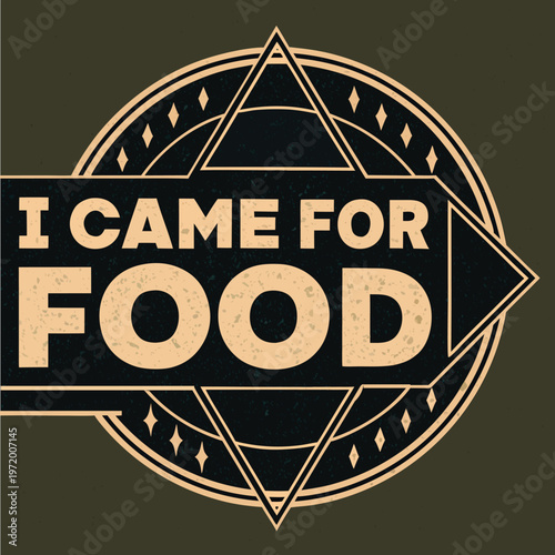 Simple vector illustration of a white poster with bold black text saying I came for food on a light gray background with subtle texture and shading effects creating a clean modern design.