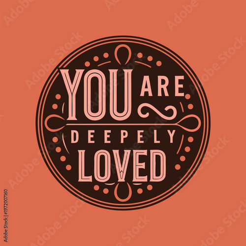Heartfelt vector illustration with the uplifting message you are deeply loved on a soft peach gradient background conveying love and positivity in a simple yet impactful design.