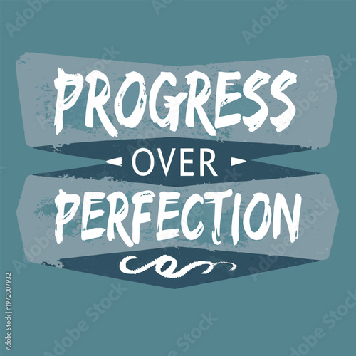 Progress over perfection white lettering on gray background vector illustration for motivation and inspiration