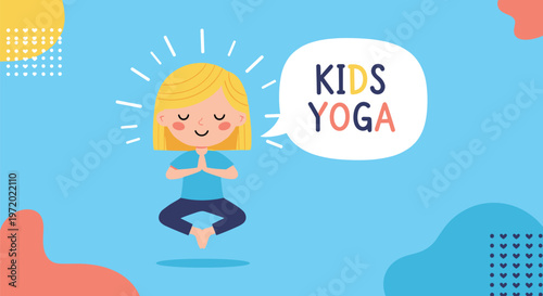 Young blonde girl practicing yoga in a lotus position with a speech bubble saying kids yoga on a blue background.