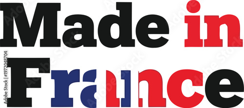 Made in France typography design with French flag colors isolated on white background symbol emblem