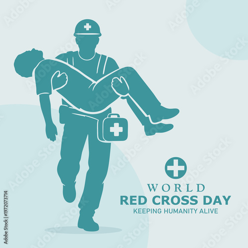 Creative poster of a rescuer carrying an injured person, highlighting lifesaving efforts and global humanitarian mission for World Red Cross Day.