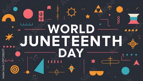 A vibrant graphic design celebrating World Juneteenth Day with colorful shapes and symbols on a dark background