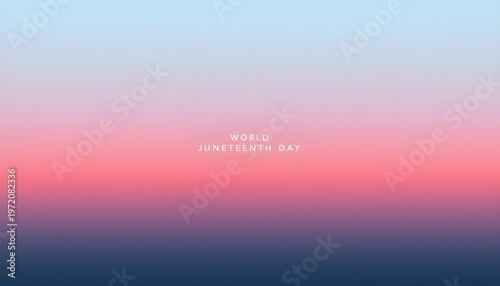 A vibrant sunset background celebrating World Juneteenth Day with a gradient of colors