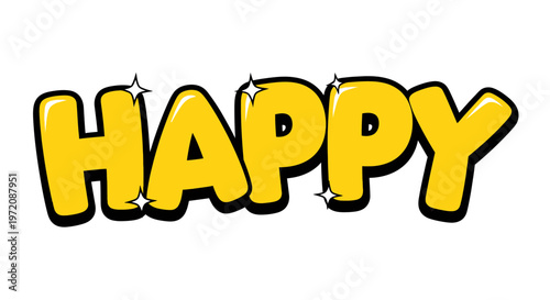Bright Yellow "Happy" Word Art with Sparkles on White Background
