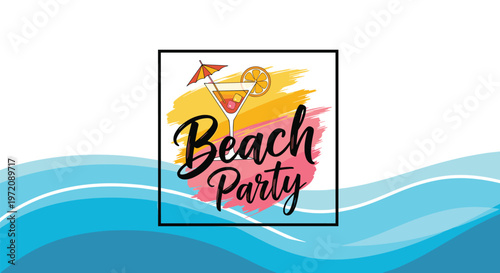 Tropical beach party poster design with a refreshing summer cocktail and fruit garnish set against a blue wavy ocean background.