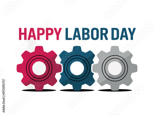 A colorful graphic design celebrating Labor Day with three interlocking gears and a festive message