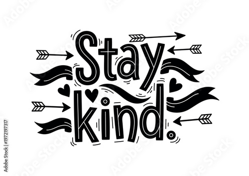 Stay kind. lettering and all elements in black. Vector style. AWhite background. Pure white background. Perfect isolation and visual consistency. Funky