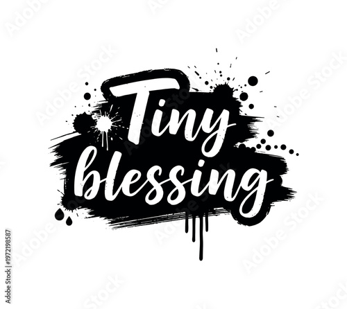 Tiny blessing. lettering and all elements in black. Vector style. AWhite background. Pure white background. Perfect isolation and visual consistency. Grunge