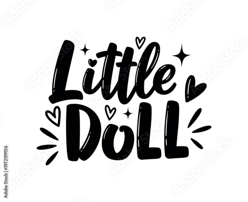 Little Doll. lettering and all elements in black. Vector style. AWhite background. Pure white background. Perfect isolation and visual consistency. Bold