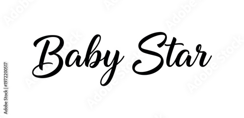 Baby Star. lettering and all elements in black. Vector style. AWhite background. Pure white background. Perfect isolation and visual consistency. Elegant