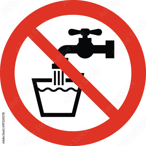 No drinking water symbol with faucet and cup prohibition