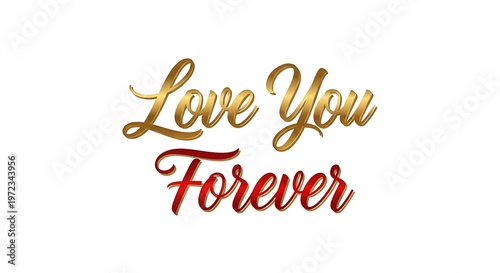 Love You Forever Elegant Gold and Red Calligraphy Text