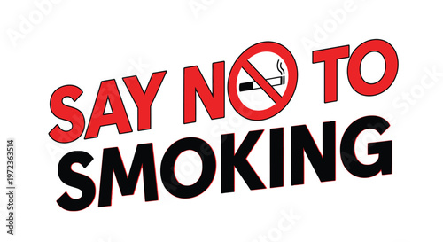 Say no to smoking a public health awareness message with a cigarette symbol