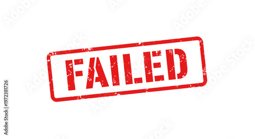 Red 'FAILED' Stamp on White Background - Concept of Rejection and Disappointment