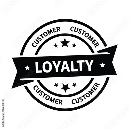 A black and white circular badge proclaims customer loyalty with stars and a ribbon banner high quality