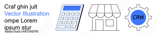 Business management, retail services, CRM solutions, financial operations, organization tools, online platforms. Calculator, storefront and CRM gear icon. Business management and retail services