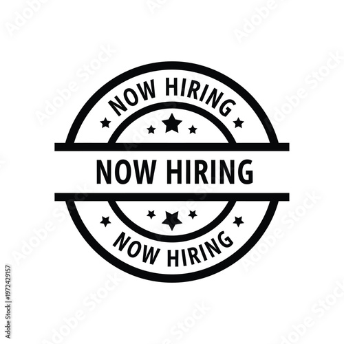A circular black and white badge prominently displays the phrase now hiring multiple times with star accents high quality