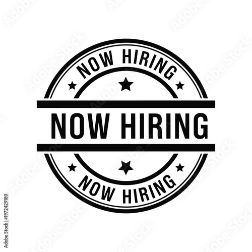 A circular black and white sign boldly announces now hiring with repeating text and star accents high quality professional