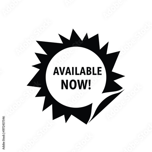 A black and white circular badge announces the immediate availability of a product or service with a burst design