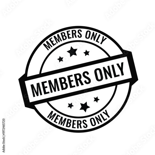 A circular black and white stamp proclaims members only with a star pattern signifying restricted access high quality professional