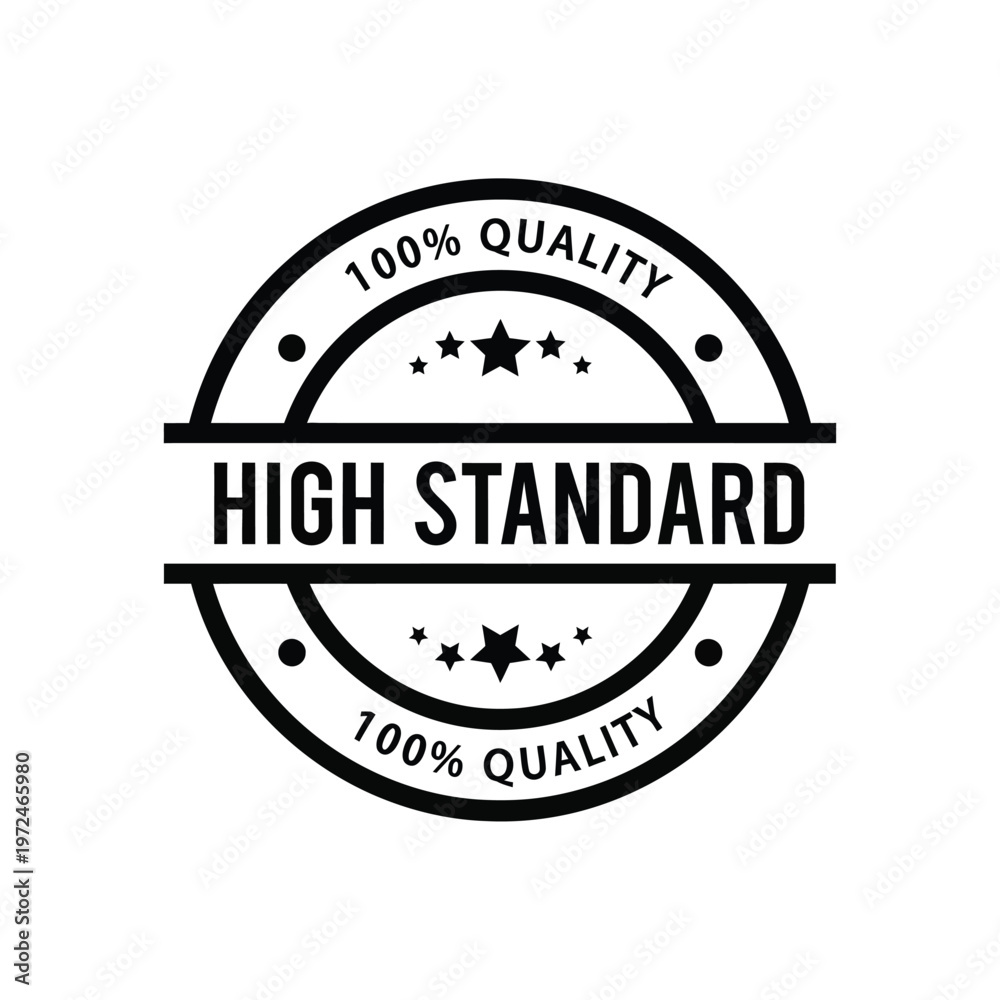 Fototapeta premium A black circular badge proclaims high standard and 100 quality with star embellishments inside high quality professional