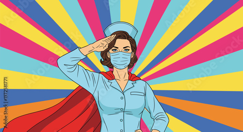 Brave nurse wearing a medical face mask and a red cape salutes against a vibrant colorful sunburst background.